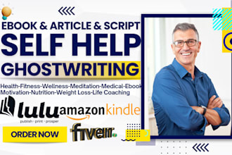 ghostwrite self help ebook guide, script, health article beta read, ebook writer