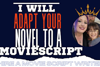adapt your novel to an industrial standard movie script, movie screenplay, films