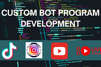 develop tiktok uploader bot instagram API bot youtube bot livestreaming bot