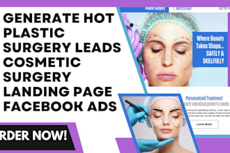 generate hot plastic surgery leads cosmetic surgery landing page facebook ads