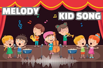 write lyrics, produce children song or music, nursery rhymes for school kids