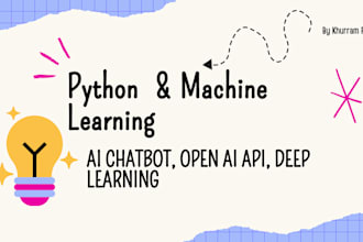 develop python, chatbot and machine learning projects