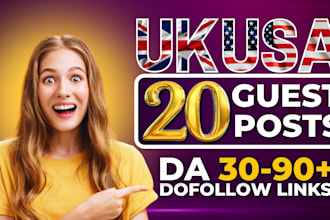 write and publish high da UK guest post, USA guest post with dofollow backlinks