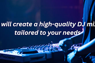 make a high quality dj set for you