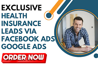 generate health insurance leads life insurance leads via facebook ads google ads