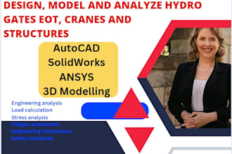 design, model and analysis of hydro gates eot, cranes and structures