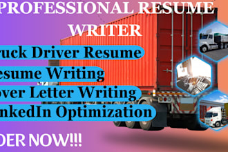 write a professional resume, truck driver resume, cover letter, and linkedin