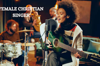 write and sing christian song as an amazing female singer, vocalist lyricist