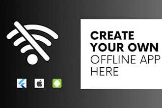 do offline mobile app development android app and ios app using fluttter