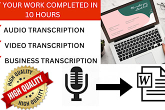 do transcription work till my clients get satisfied