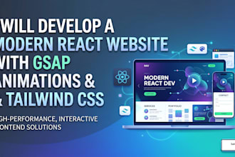 develop a modern react website with gsap animations and tailwind CSS