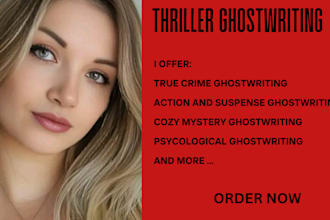 be your thriller, mystery, crime fiction ghostwriter, true crime story writer
