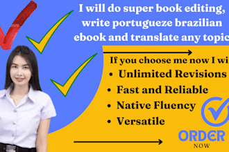 do super book editing, write portugueze brazilian ebook and translate any topic