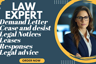 be a lawyer for demand letter, legal notices, complaint, cease and desist