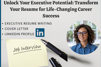 write your senior executive resume, cv, cover letter and linkedin profile