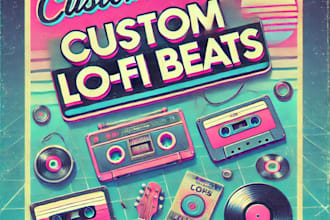 create custom chill lofi beats for your videos, 24h delivery