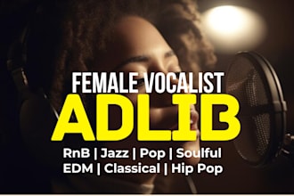 be your female lead vocal adlib for pop, edm, rock and rnb song