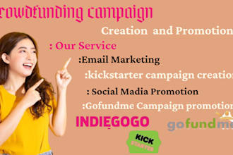 create, promote your crowdfunding kickstarter indiegogo gofundme fundraising