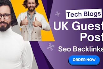 publish tech blogs article with UK guest post backlink for targeted SEO