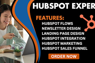 be your hubspot CRM, hubspot landing page, hubspot email template, hubspot flow
