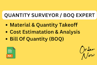 be your quantity surveyor and boq expert for your projects