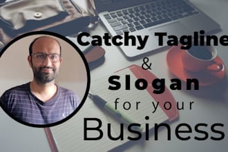 do  creative and catchy tagline for your business