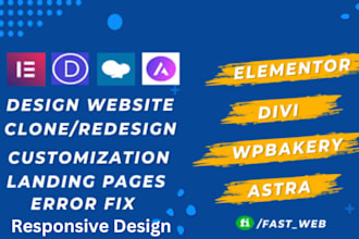 create wordpress website design with elementor, divi, wpbakery and astra pro