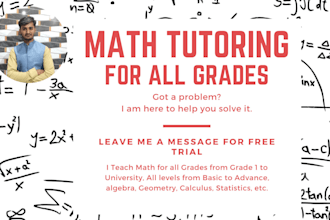 be your online math tutor for all grades