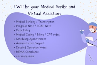 be your reliable medical scribe and VA