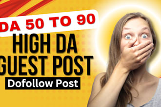do guest post high da guest posting da 50 to 90 plus with dofollow backlinks