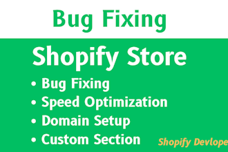 fix bugs, customize shopify store and add custom sections