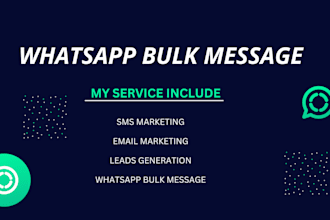 do whatsapp bulk message, bulk sms, SMS marketing, email blast text messages