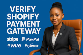 setup verify shopify payment gateway, stripe, paypal, square, wise