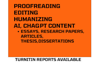 proofread, edit, and rewrite, humanize ai chatgpt content, essay, urgent