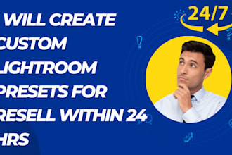 create custom lightroom presets for resell within 24 hrs