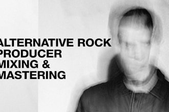 be your alternative rock music producer, mixing and mastering