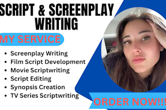 write movie script, screenplay, tv series, feature film, tv pilot, film script