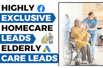 generate home care leads elderly care leads senior care leads health care leads