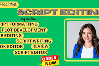 be your movie script writer and editor, format screenplay, proofread script