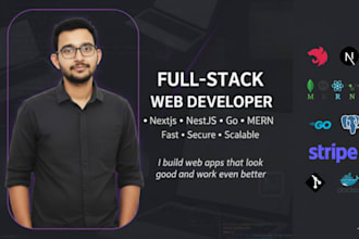 be your full stack web developer with nextjs nestjs go mern