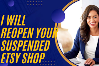 reinstate your suspended banned restricted etsy store within 24 hours