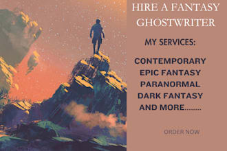 be fantasy ghostwriter, science fiction ghostwriter, do editing, rewriting