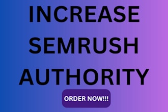 increase semrush domain authority score from 0 to 50 plus for top high ranking