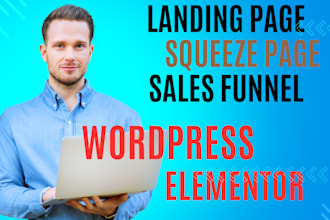 create a wordpress landing page design, squeeze page, sales page or sales
