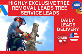tree removal leads tree tree service leads tree care leads tree trimming leads