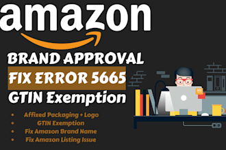 do amazon brand approval, gtin exemption and fix error 5665