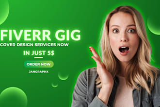 design a catchy fiverr gig thumbnail, cover, and gig image