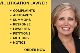 be your civil litigation lawyer and help you prepare lawsuits, motion, complaint
