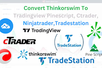 convert thinkorswim to tradingview pinescript, ctrader, ninjatrader,tradestation