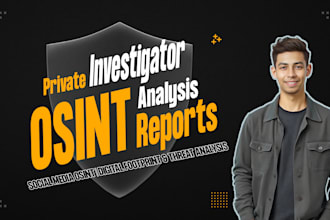conduct osint investigations with detailed analysis and reporting